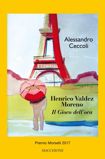 Henrico Valdez Moreno. Il gioco dell'oca - Alessandro Ceccoli - Libro Macchione Editore 2017 | Libraccio.it