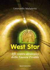 West star. Affi centro strategico della guerra fredda