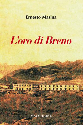 L'oro di Breno - Ernesto Masina - Libro Macchione Editore 2018 | Libraccio.it