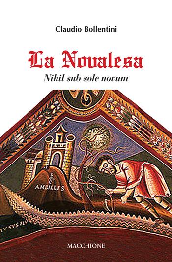 La Novalesa. Nihil sub sole novum - Claudio Bollentini - Libro Macchione Editore 2019 | Libraccio.it