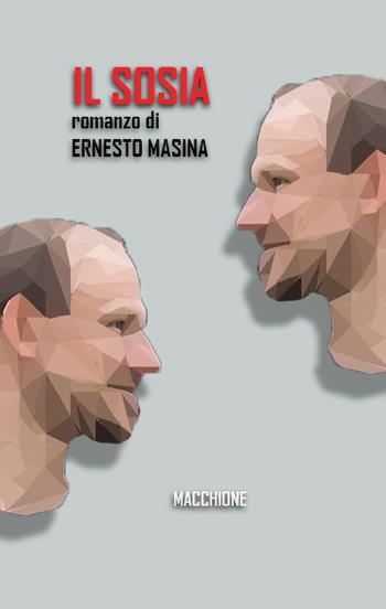 Il sosia - Ernesto Masina - Libro Macchione Editore 2019 | Libraccio.it