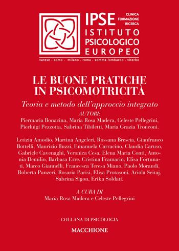 Le buone pratiche in psicomotricità. Teoria e metodo dell'approccio integrato  - Libro Macchione Editore 2019, Collana di psicologia | Libraccio.it