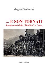 ... E son tornati. I cento anni della «Mutilati» a Lecco