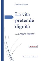 La vita pretende dignità... e rende «essere»