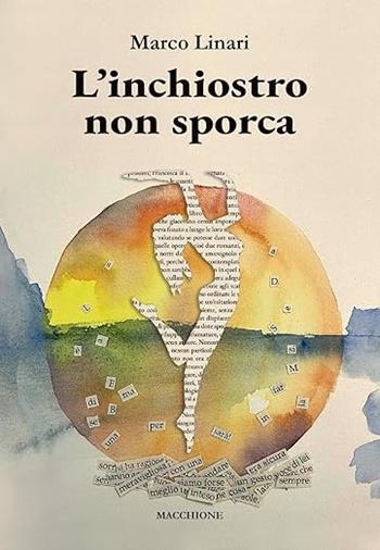 L'inchiostro non sporca - Marco Linari - Libro Macchione Editore 2023 | Libraccio.it