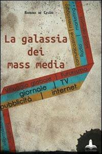 La galassia dei mass media - Barbara De Cesare - Libro Il Castello Edizioni 2012, Tools | Libraccio.it