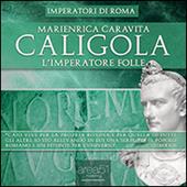 Libraccio Caligola. L’Imperatore folle (audiolibro)