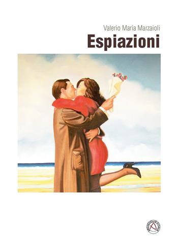 Espiazioni - Valerio M. Marzaioli - Libro Nicola Calabria Editore 2015, Narrando che passione | Libraccio.it