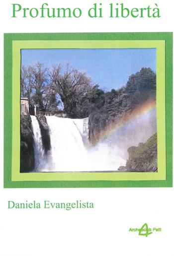 Profumo di libertà - Daniela Evangelista - Libro Nicola Calabria Editore 2017 | Libraccio.it