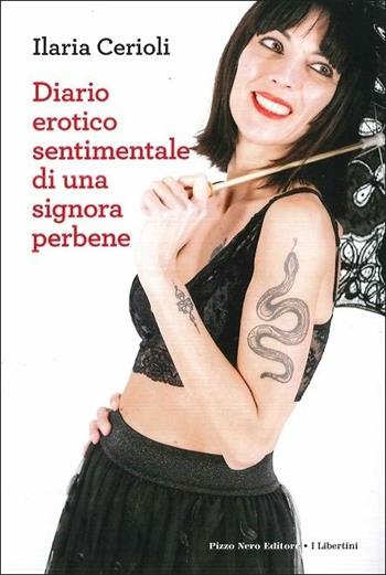 Diario erotico sentimentale di una signora perbene - Cerioli - Libro Pizzo Nero 2020 | Libraccio.it