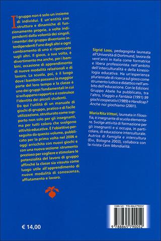 Gruppo gruppo delle mie brame. Giochi e attività per un'educazione cooperativa a scuola - Sigrid Loos, Rita Vittori - Libro EGA-Edizioni Gruppo Abele 2011, I bulbi | Libraccio.it