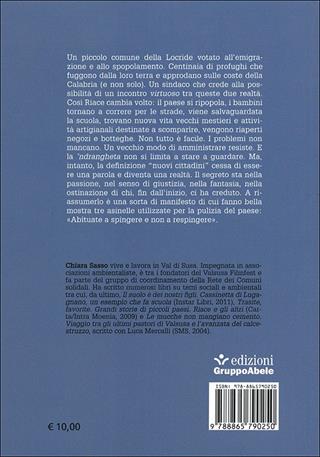 Riace, terra di accoglienza - Chiara Sasso - Libro EGA-Edizioni Gruppo Abele 2012, I ricci | Libraccio.it