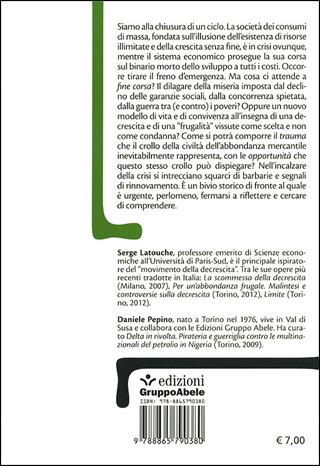 Fine corsa. Intervista su crisi e decrescita - Serge Latouche, Daniele Pepino - Libro EGA-Edizioni Gruppo Abele 2013, Palafitte | Libraccio.it