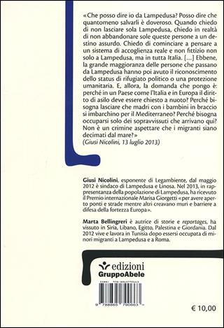 Lampedusa. Conversazioni su isole, politica, migranti - Giusi Nicolini, Marta Bellingreri - Libro EGA-Edizioni Gruppo Abele 2013, Palafitte | Libraccio.it