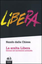 La scelta Libera. Giovani nel movimento antimafia