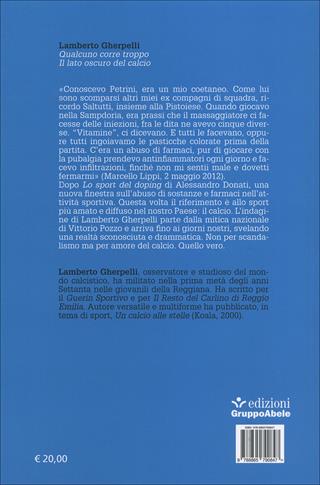 Qualcuno corre troppo. Il lato oscuro del calcio - Lamberto Gherpelli - Libro EGA-Edizioni Gruppo Abele 2015, Le staffette | Libraccio.it