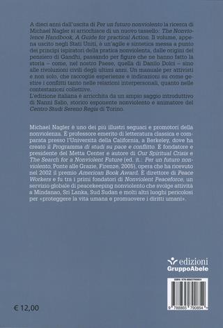 Manuale pratico della nonviolenza. Una guida all'azione concreta - Michael N. Nagler - Libro EGA-Edizioni Gruppo Abele 2014, I ricci | Libraccio.it