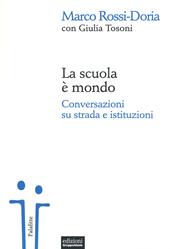 La scuola è mondo. Conversazioni su strada e istituzioni