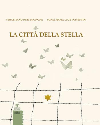 La città della stella - Sebastiano Ruiz-Mignone, Sonia Maria Luce Possentini - Libro EGA-Edizioni Gruppo Abele 2016, I bulbi dei piccoli | Libraccio.it
