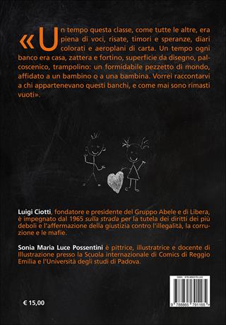 La classe dei banchi vuoti - Luigi Ciotti, Sonia Maria Luce Possentini - Libro EGA-Edizioni Gruppo Abele 2016, I bulbi dei piccoli | Libraccio.it