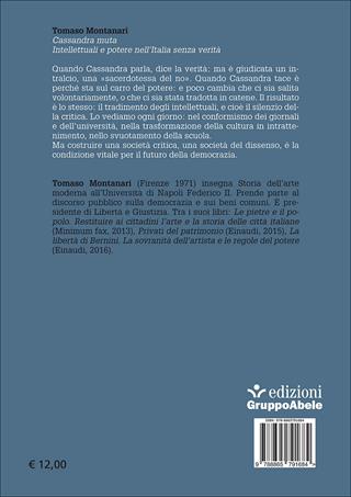 Cassandra muta. Intellettuali e potere nell'Italia senza verità - Tomaso Montanari - Libro EGA-Edizioni Gruppo Abele 2017, I ricci | Libraccio.it