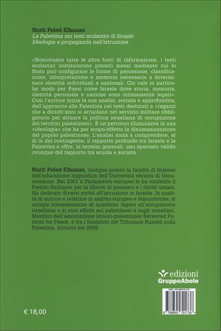 La Palestina nei testi scolastici di Israele. Ideologia e propaganda nell'istruzione - Nurit Peled-Elhanan - Libro EGA-Edizioni Gruppo Abele 2015, Le staffette | Libraccio.it