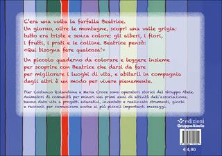 Beatrice, farfalla pittrice - Pier Costanzo Rolandone, Maria Croce - Libro EGA-Edizioni Gruppo Abele 2015, I bulbi dei piccoli | Libraccio.it