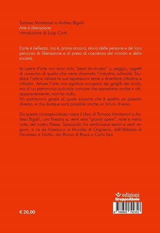 Arte è liberazione - Tomaso Montanari, Andrea Bigalli - Libro EGA-Edizioni Gruppo Abele 2020 | Libraccio.it