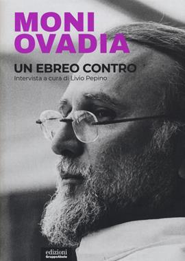 Un ebreo contro - Moni Ovadia - Libro EGA-Edizioni Gruppo Abele 2021, Fuori collana | Libraccio.it