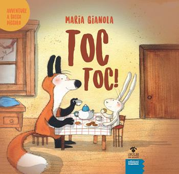 Toc toc! Avventure a Bosco piccolo. Ediz. a colori - Maria Gianola - Libro EGA-Edizioni Gruppo Abele 2023, I bulbi dei piccoli | Libraccio.it