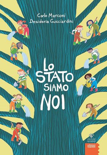 Lo Stato siamo noi. Ediz. ad alta leggibilità - Carlo Marconi - Libro EGA-Edizioni Gruppo Abele 2022, I bulbi dei piccoli | Libraccio.it