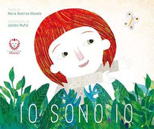 Io sono io - Maria Beatrice Masella - Libro Il Leone Verde 2015, Il leone verde piccoli | Libraccio.it