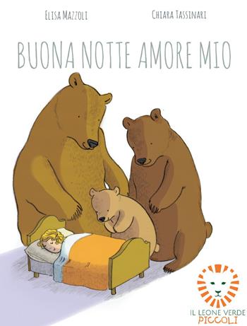Buonanotte amore mio. Ediz. a colori. Con codice QR - Elisa Mazzoli - Libro Il Leone Verde 2018, Il leone verde piccoli | Libraccio.it