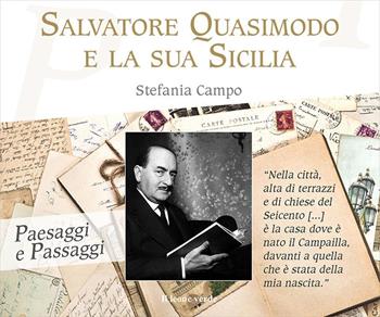 Salvatore Quasimodo e la sua Sicilia - Stefania Campo - Libro Il Leone Verde 2022, Paesaggi e passaggi | Libraccio.it