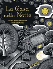 La casa nella notte. Ediz. illustrata