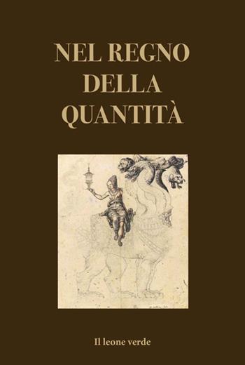 Nel regno della quantità  - Libro Il Leone Verde 2024, L' argine | Libraccio.it