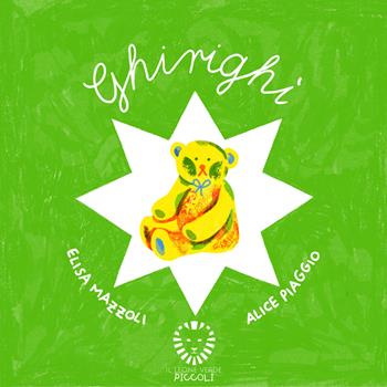 Ghirighì. Ediz. a colori - Elisa Mazzoli - Libro Il Leone Verde 2026, Il leone verde piccoli | Libraccio.it
