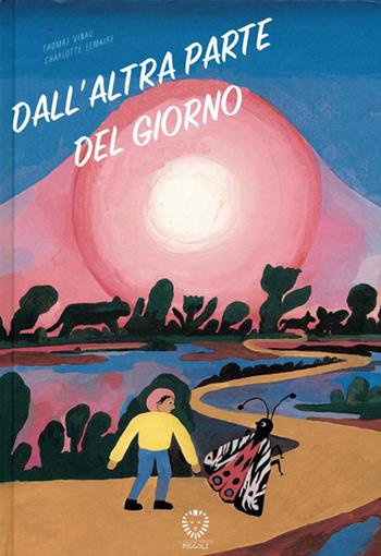 Dall'altra parte del giorno - Thomas Vinau - Libro Il Leone Verde 2026, Il leone verde piccoli | Libraccio.it
