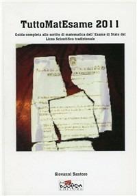 Tuttomatesame 2011 - Giovanni Santoro - Libro Boopen 2010 | Libraccio.it