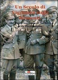 Un secolo di vigilanza sugli alimenti. Dal vigile sanitario al tecnico della prevenzione - Giovanni Rossi - Libro Boopen 2011 | Libraccio.it