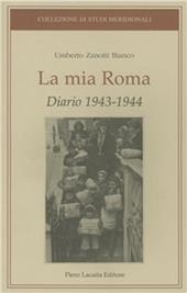 La mia Roma. Diario 1943-1944