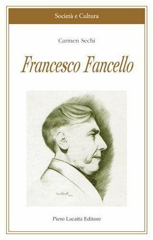 Francesco Fancello - Carmen Sechi - Libro Lacaita 2011, Società e cultura | Libraccio.it