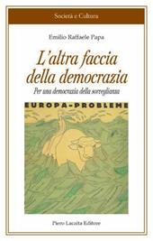 L' altra faccia della democrazia. Per una democrazia della sorveglianza