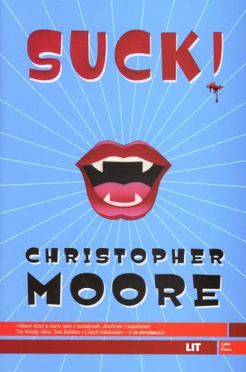 Suck! Una storia d'amore - Christopher Moore - Libro LIT Edizioni 2012, LIT. Libri in tasca | Libraccio.it