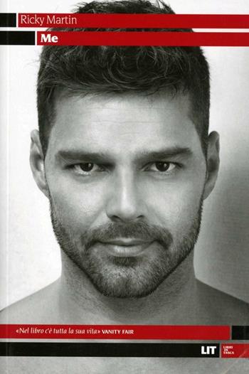 Me - Ricky Martin - Libro LIT Edizioni 2012, LIT. Libri in tasca | Libraccio.it
