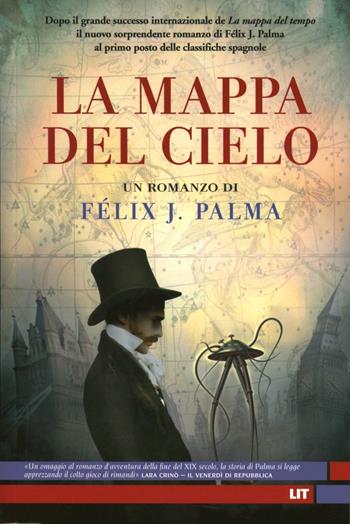 La mappa del cielo - Félix J. Palma - Libro LIT Edizioni 2013, LIT. Libri in tasca | Libraccio.it