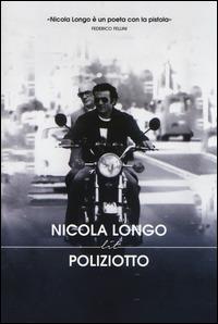 Poliziotto - Nicola Longo - Libro LIT Edizioni 2014, LIT. Libri in tasca | Libraccio.it