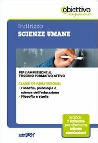1 TFA. Indirizzo scienze umane. Per l'ammissione al tirocinio formativo attivo.  - Libro Edises 2010, EdiTEST. Obiettivo insegnamento | Libraccio.it