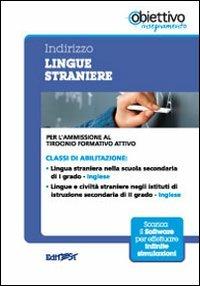 4 TFA. Indirizzo lingua straniera. Inglese. Per l'ammissione al tirocinio formativo attivo.  - Libro Edises 2010, EdiTEST. Obiettivo insegnamento | Libraccio.it