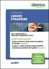 6 TFA. Indirizzo lingua straniera. Spagnolo. Per l'ammissione al tirocinio formativo attivo. Con software di simulazione